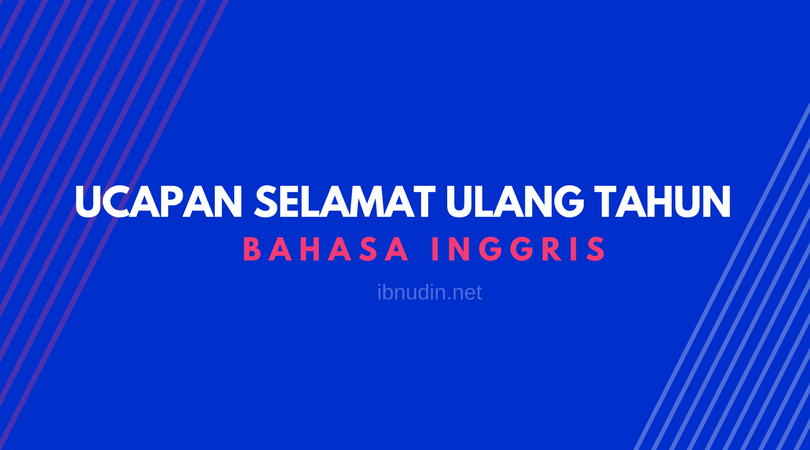 ucapan selamat ulang tahun bahasa inggris