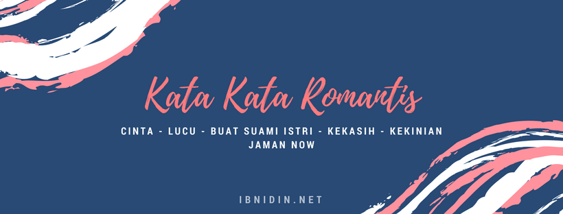 Kata kata romantis kekinian