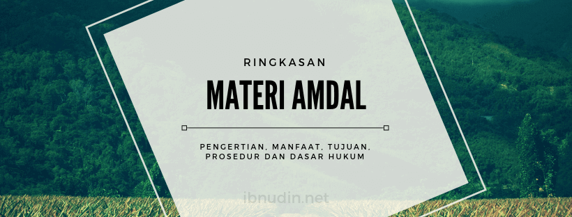 Pengertian Amdal dan Manfaatnya