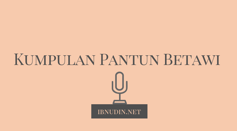 kumpulan pantun betawi