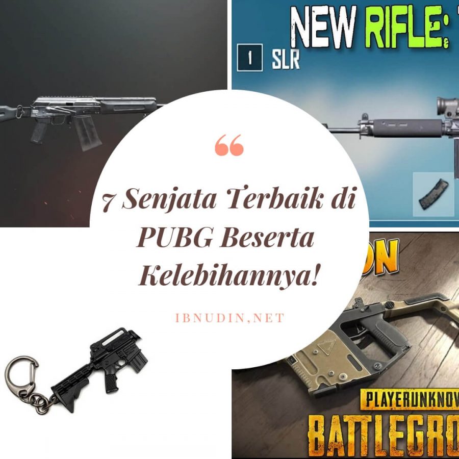 Senjata Terbaik di PUBG Beserta Kelebihannya!